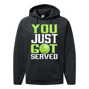 Tennis You Just Got Served Tennis Fans Performance Fleece Hoodie