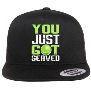 Tennis You Just Got Served Tennis Fans Flat Bill Trucker Hat