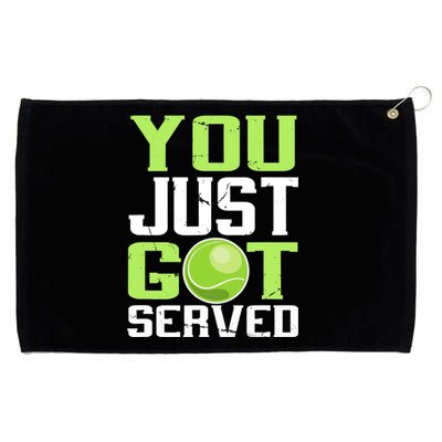 Tennis You Just Got Served Tennis Fans Grommeted Golf Towel