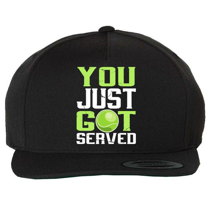 Tennis You Just Got Served Tennis Fans Wool Snapback Cap