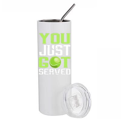 Tennis You Just Got Served Tennis Fans Stainless Steel Tumbler