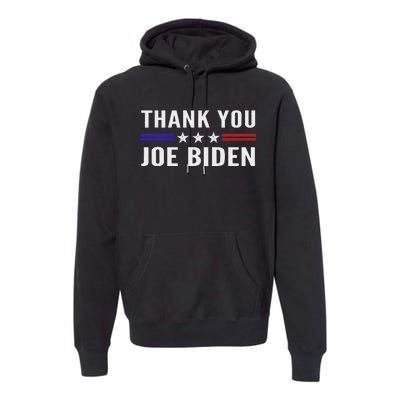 Thank You Joe Biden Thank You President Premium Hoodie