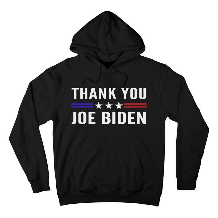 Thank You Joe Biden Thank You President Tall Hoodie