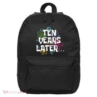 Ten Years Later Funny Meme 10 Years Old 10th Birthday Party 16 in Basic Backpack