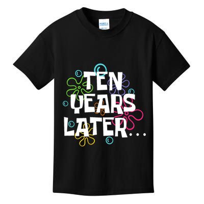 Ten Years Later Funny Meme 10 Years Old 10th Birthday Party Kids T-Shirt