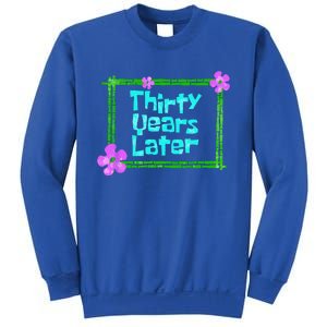 Thirty Years Later Funny 30 Year Old Birthday Party Sweatshirt