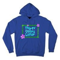 Thirty Years Later Funny 30 Year Old Birthday Party Tall Hoodie