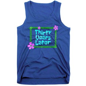 Thirty Years Later Funny 30 Year Old Birthday Party Tank Top