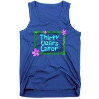 Thirty Years Later Funny 30 Year Old Birthday Party Tank Top