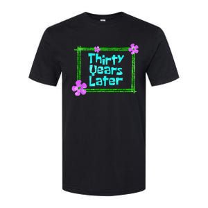 Thirty Years Later Funny 30 Year Old Birthday Party Softstyle CVC T-Shirt