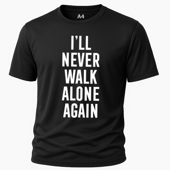 Thank You Luv ILl Never Walk Alone Again Cooling Performance Crew T-Shirt