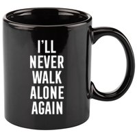 Thank You Luv ILl Never Walk Alone Again 11oz C Handle Ceramic Mug