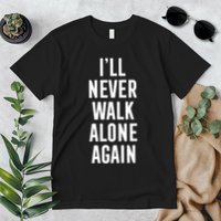 Thank You Luv ILl Never Walk Alone Again Premium T-Shirt