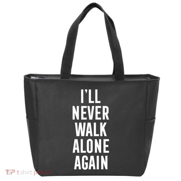 Thank You Luv ILl Never Walk Alone Again Zip Tote Bag