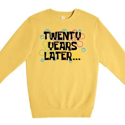 Twenty Years Later Funny 20th Birthday Gift Premium Crewneck Sweatshirt