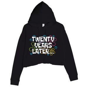 Twenty Years Later Funny 20th Birthday Gift Crop Fleece Hoodie