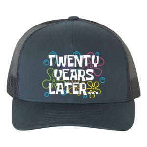 Twenty Years Later Funny 20th Birthday Gift Yupoong Adult 5-Panel Trucker Hat