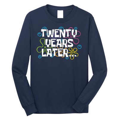 Twenty Years Later Funny 20th Birthday Gift Long Sleeve Shirt