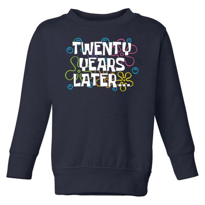 Twenty Years Later Funny 20th Birthday Gift Toddler Sweatshirt