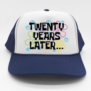 Twenty Years Later Funny 20th Birthday Gift Trucker Hat