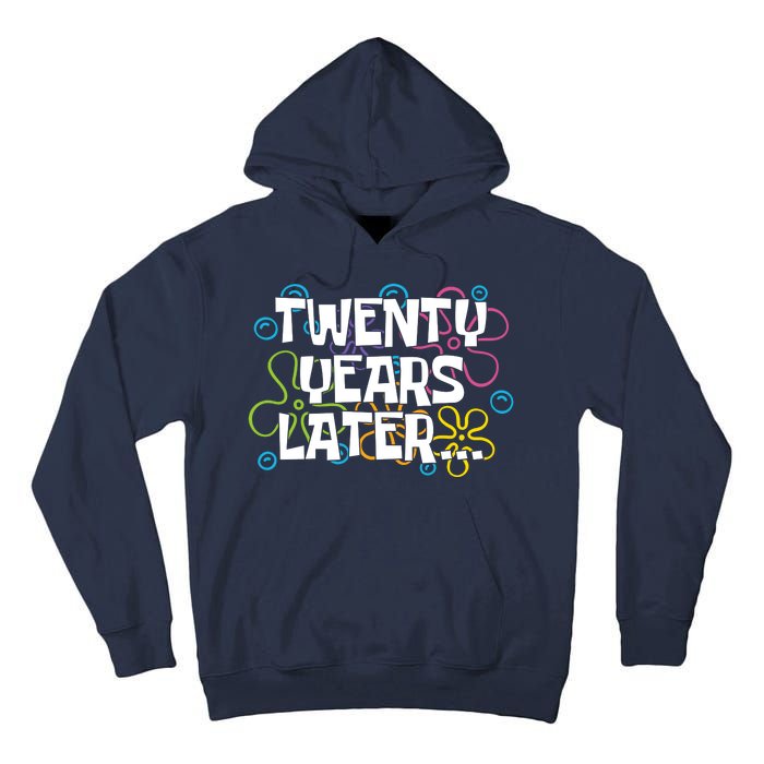 Twenty Years Later Funny 20th Birthday Gift Tall Hoodie