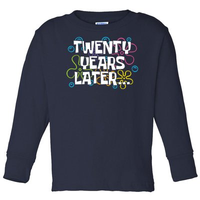 Twenty Years Later Funny 20th Birthday Gift Toddler Long Sleeve Shirt