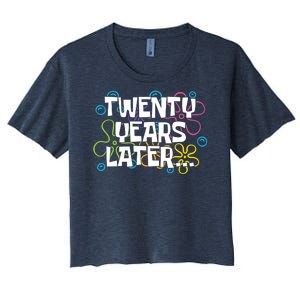 Twenty Years Later Funny 20th Birthday Gift Women's Crop Top Tee