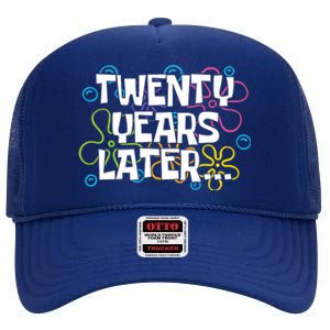 Twenty Years Later Funny 20th Birthday Gift High Crown Mesh Back Trucker Hat