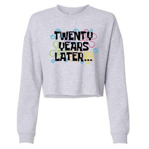 Twenty Years Later Funny 20th Birthday Gift Cropped Pullover Crew