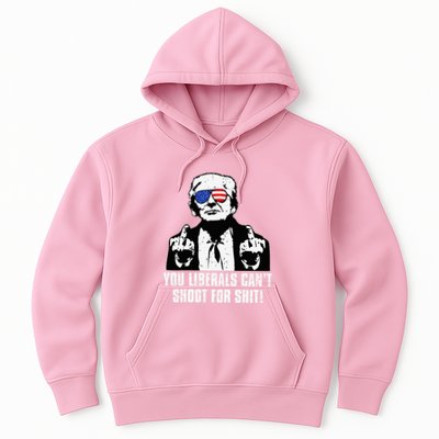 Trump You Liberals CanT Shoot For Shit Hoodie
