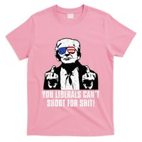 Trump You Liberals CanT Shoot For Shit T-Shirt