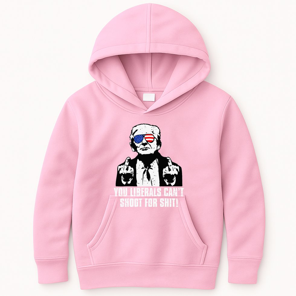 Trump You Liberals CanT Shoot For Shit Kids Hoodie