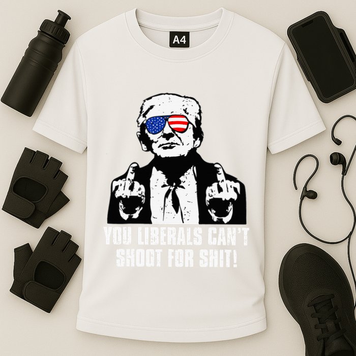 Trump You Liberals CanT Shoot For Shit Cooling Performance Crew T-Shirt