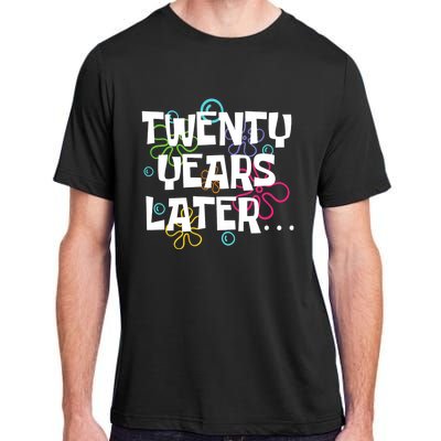 Twenty Years Later Funny 20 Year Old 20th Birthday Party Adult ChromaSoft Performance T-Shirt