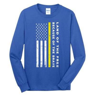 Thin Yellow Line Land Of The Free Because Of The Brave Gift Tall Long Sleeve T-Shirt