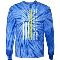 Thin Yellow Line Land Of The Free Because Of The Brave Gift Tie-Dye Long Sleeve Shirt