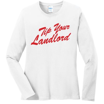 Tip Your Landlord Ladies Long Sleeve Shirt