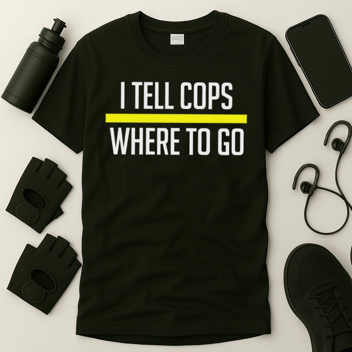 Thin Yellow Line Funny I Tell Cops Where To Go Dispatch T-Shirt