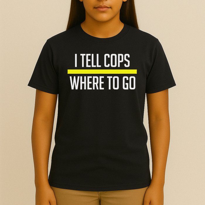 Thin Yellow Line Funny I Tell Cops Where To Go Dispatch T-Shirt