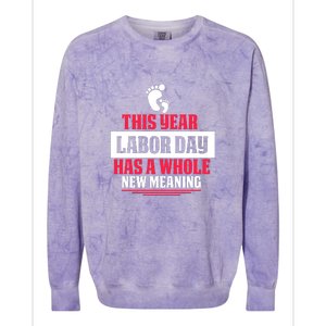 This Year Labor Day Has A Whole New Meaning Labor Day Gift Colorblast Crewneck Sweatshirt