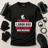 This Year Labor Day Has A Whole New Meaning Labor Day Gift Performance Shirt