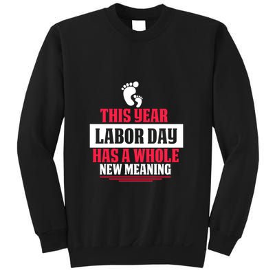 This Year Labor Day Has A Whole New Meaning Labor Day Gift Sweatshirt