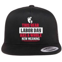 This Year Labor Day Has A Whole New Meaning Labor Day Gift Flat Bill Trucker Hat