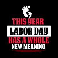 This Year Labor Day Has A Whole New Meaning Labor Day Gift 16 in Basic Backpack