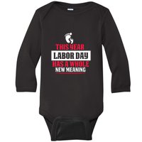 This Year Labor Day Has A Whole New Meaning Labor Day Gift Baby Long Sleeve Bodysuit