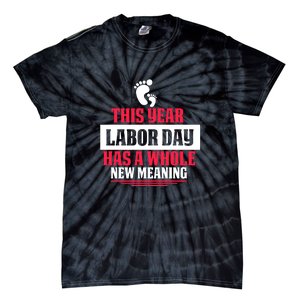 This Year Labor Day Has A Whole New Meaning Labor Day Gift Tie-Dye T-Shirt