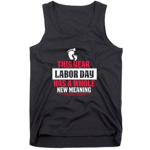 This Year Labor Day Has A Whole New Meaning Labor Day Gift Tank Top