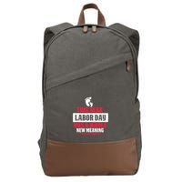 This Year Labor Day Has A Whole New Meaning Labor Day Gift Cotton Canvas Backpack