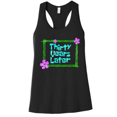 Thirty Years Later Funny 30 Year Old Birthday Party Women's Racerback Tank