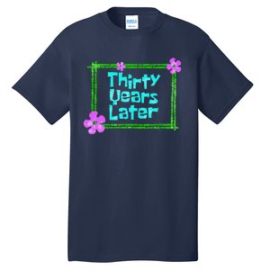 Thirty Years Later Funny 30 Year Old Birthday Party Tall T-Shirt